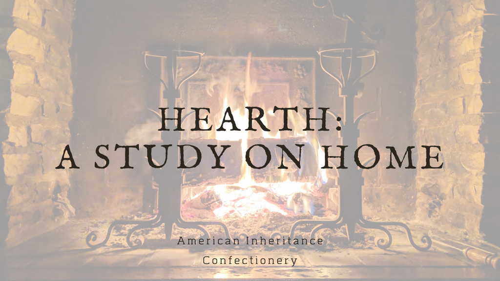 Hearth: A Study of Home